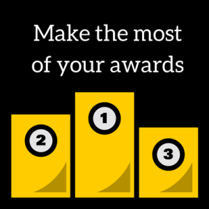 Make the most of your awards